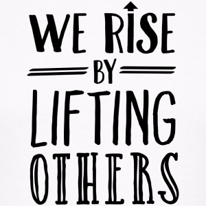 We-rise-by-lifting-others-t-shirts-men-s-muscle-t-shirt - Copy