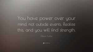 8738-Marcus-Aurelius-Quote-You-have-power-over-your-mind-not-outside