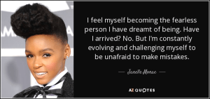 Become Fearless Janelle Monae