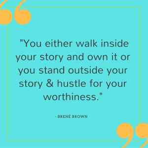 Hustle-for-your-Worthiness-Quotes-by-Brene-Brown